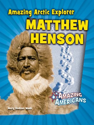 cover image of Amazing Arctic Explorer Matthew Henson